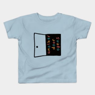 another door opens Kids T-Shirt